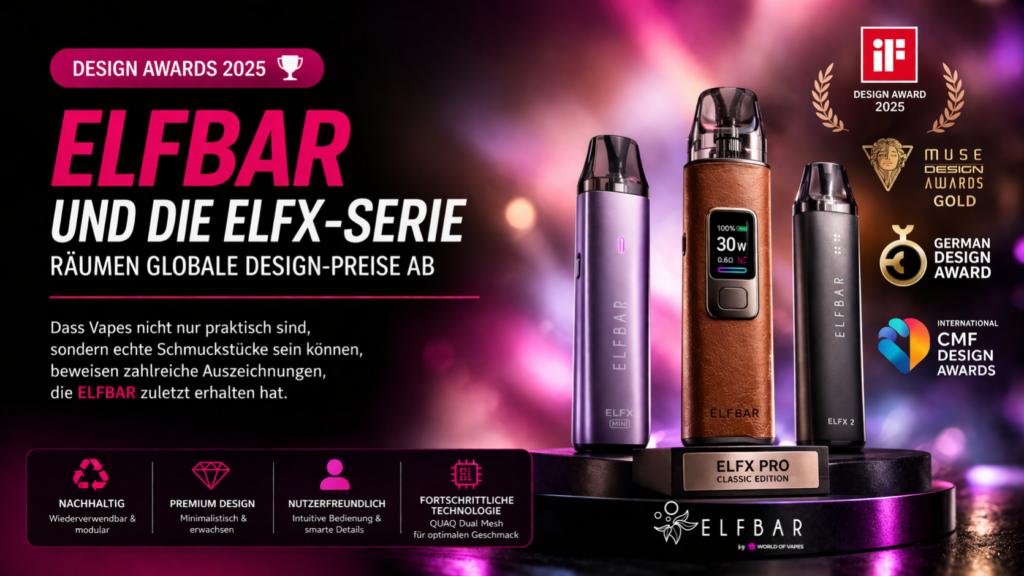 Elfbar Elfx Design Awards 2025 Ausgezeichnete Vape Geräte